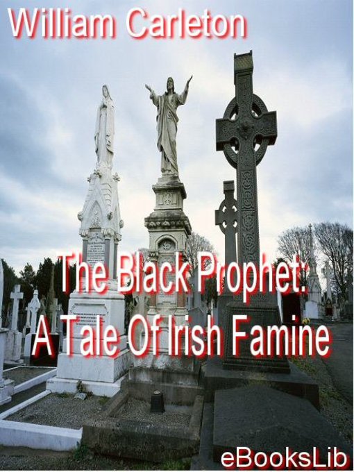 Title details for The Black Prophet by William Carleton - Available
